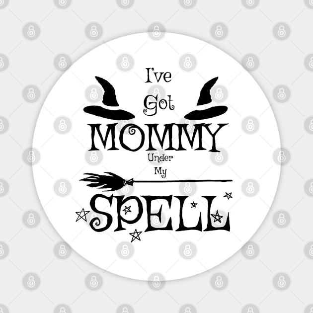 MOMMY under my Spell (Black) Magnet by TheCoatesCloset